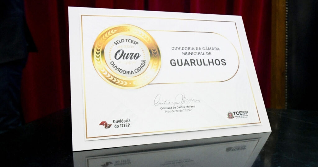 Câmara de Guarulhos recebe Selo Ouvidoria Cidadã na categoria Ouro concedido pelo TCE-SP